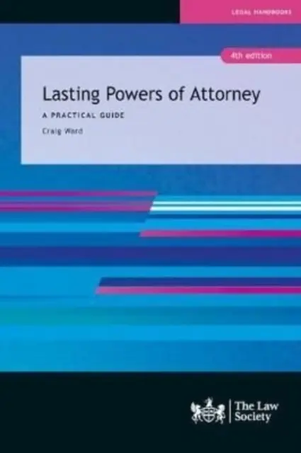 Trvalá plná moc - praktická príručka - Lasting Powers of Attorney - A Practical Guide