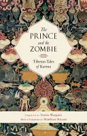 Princ a zombie: Tibetské príbehy o karme - The Prince and the Zombie: Tibetan Tales of Karma