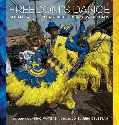Tanec slobody: Kluby sociálnej pomoci a zábavy v New Orleans - Freedom's Dance: Social Aid and Pleasure Clubs in New Orleans
