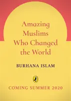 Úžasní moslimovia, ktorí zmenili svet - Amazing Muslims Who Changed the World