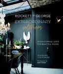 Rockett St George: Mimoriadne interiéry: Stretnite sa so svojimi priateľmi a priateľkami, aby ste si mohli vychutnať jedinečné interiéry. - Rockett St George: Extraordinary Interiors: Show-Stopping Looks for Unique Interiors