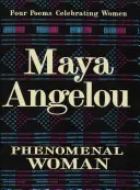 Fenomenálna žena: Štyri básne oslavujúce ženy - Phenomenal Woman: Four Poems Celebrating Women