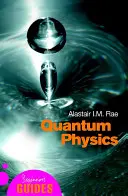 Kvantová fyzika: Kvantová mechanika: príručka pre začiatočníkov - Quantum Physics: A Beginner's Guide
