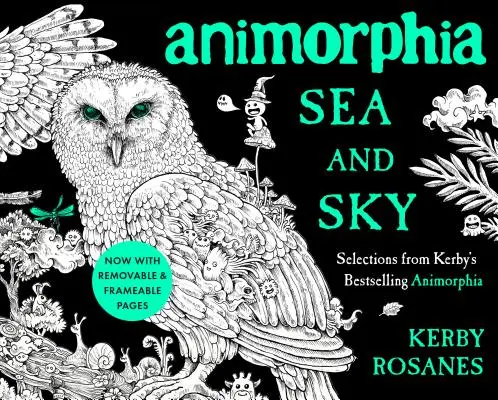 Animorfia More a obloha: výber z Kerbyho bestselleru Animorfia - Animorphia Sea and Sky: Selections from Kerby's Bestselling Animorphia