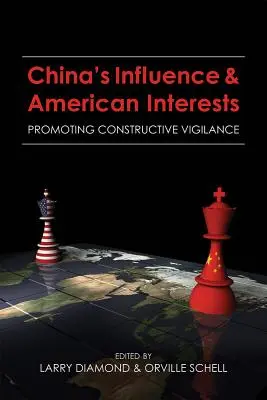 Vplyv Číny a americké záujmy: Podpora konštruktívnej ostražitosti - China's Influence and American Interests: Promoting Constructive Vigilance