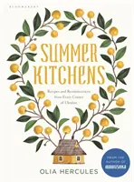 Letné kuchyne - recepty a spomienky z každého kúta Ukrajiny - Summer Kitchens - Recipes and Reminiscences from Every Corner of Ukraine