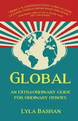 Global: Mimoriadny sprievodca pre obyčajných hrdinov - Global: An Extraordinary Guide for Ordinary Heroes