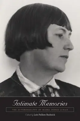 Intímne spomienky: Autobiografia Mabel Dodge Luhan - Intimate Memories: The Autobiography of Mabel Dodge Luhan