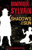 Tiene a slnko: Vyšetrovanie Loly a Ingrid - Shadows and Sun: A Lola and Ingrid Investigation