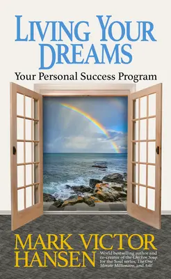 Žiť svoje sny: Váš program osobného úspechu - Living Your Dreams: Your Personal Success Program