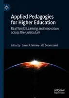 Applied Pedagogies for Higher Education: Učenie v reálnom svete a inovácie v rámci učebných osnov - Applied Pedagogies for Higher Education: Real World Learning and Innovation Across the Curriculum