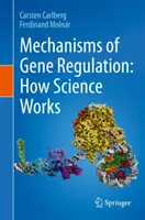 Mechanizmy regulácie génov: Ako funguje veda - Mechanisms of Gene Regulation: How Science Works