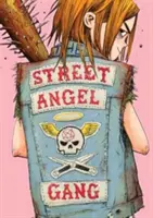 Gang pouličných anjelov - The Street Angel Gang