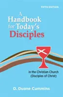 Príručka pre dnešných učeníkov, 5. vydanie - A Handbook for Today's Disciples, 5th Edition