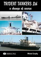 Trident Tankers Ltd - Zmena kurzu - Trident Tankers Ltd - A Change of Course