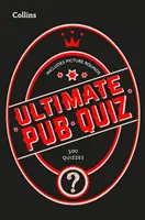 Collins Ultimate Pub Quiz: 10 000 ľahkých, stredne ťažkých a ťažkých otázok s obrázkovými kolami - Collins Ultimate Pub Quiz: 10,000 Easy, Medium and Difficult Questions with Picture Rounds