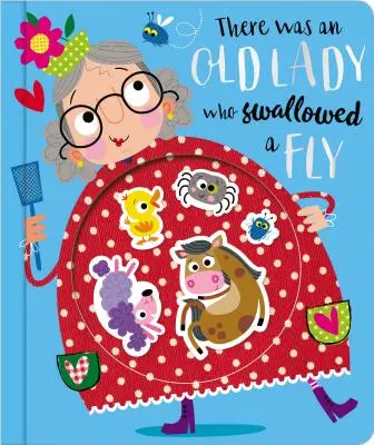 Bola jedna stará dáma, ktorá zhltla muchu - There Was an Old Lady Who Swallowed a Fly