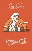 Drsný život - Roughing It