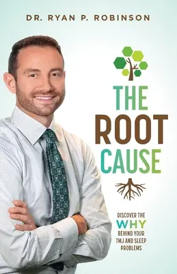 Koreňová príčina: Odhaľte príčinu svojich problémov s tmj a spánkom. - The Root Cause: Discover the Why Behind Your Tmj and Sleep Problems