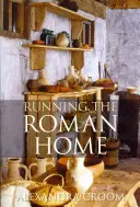 Prevádzka rímskeho domu - Running the Roman Home