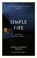 Jednoduchý oheň - Vybrané poviedky - Simple Fire - Selected Short Stories
