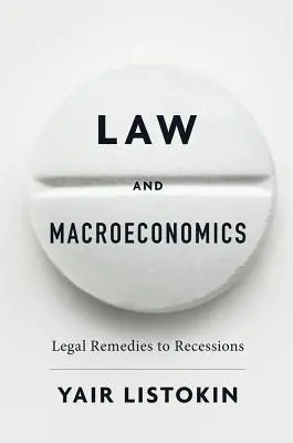 Právo a makroekonómia: Právne prostriedky nápravy recesie - Law and Macroeconomics: Legal Remedies to Recessions
