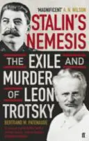Stalinova Nemesis - Vyhnanstvo a vražda Leona Trockého - Stalin's Nemesis - The Exile and Murder of Leon Trotsky