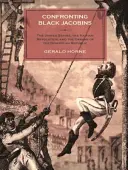 Konfrontácia s čiernymi jakobínmi: USA, haitská revolúcia a vznik Dominikánskej republiky - Confronting Black Jacobins: The U.S., the Haitian Revolution, and the Origins of the Dominican Republic