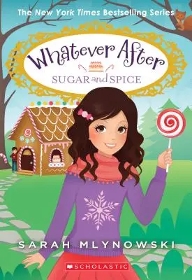 Cukor a korenie (Čokoľvek po #10), 10 - Sugar and Spice (Whatever After #10), 10