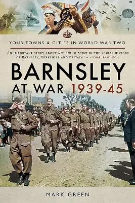 Barnsley vo vojne 1939-45 - Barnsley at War 1939-45