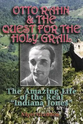 Otto Rahn a hľadanie grálu - Otto Rahn and the Quest for the Grail