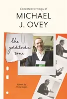 Zlatá zóna: - The Goldilocks Zone: Collected Writings Of Michael J. Ovey