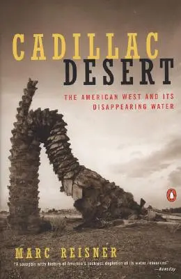 Cadillac Desert: Vydanie: Americký západ a jeho miznúca voda, revidované vydanie - Cadillac Desert: The American West and Its Disappearing Water, Revised Edition