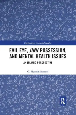 Zlé oko, posadnutosť džinmi a problémy duševného zdravia: Islamská perspektíva - Evil Eye, Jinn Possession, and Mental Health Issues: An Islamic Perspective