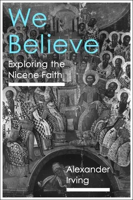 Veríme: Skúmanie nicejskej viery - We Believe: Exploring the Nicene Faith