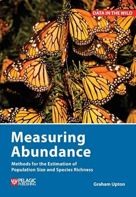 Meranie početnosti: Metódy odhadu veľkosti populácie a druhového bohatstva - Measuring Abundance: Methods for the Estimation of Population Size and Species Richness