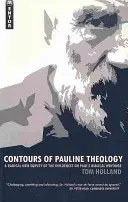 Kontúry pavlovskej teológie: Radikálne nový prehľad vplyvov na Pavlove biblické spisy - Contours of Pauline Theology: A Radical New Survey of the Influences on Paul's Biblical Writings