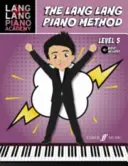 Lang Lang Piano Method: Úroveň 5 - Lang Lang Piano Method: Level 5