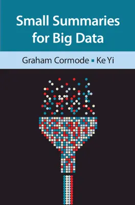 Malé zhrnutia pre veľké dáta - Small Summaries for Big Data