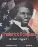 Frederick Douglass: Životopis otroka - Frederick Douglass: A Slave Biography