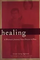 Liečenie - cesta ženy od lekára k mníške - Healing - A Woman's Journey from Doctor to Nun