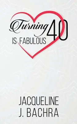 Štyridsiatka je úžasná - Turning 40 Is Fabulous