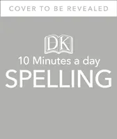 10 Minutes A Day Spelling, Ages 7-11 (Key Stage 2) - Podporuje národné učebné osnovy, pomáha rozvíjať silné anglické zručnosti - 10 Minutes A Day Spelling, Ages 7-11 (Key Stage 2) - Supports the National Curriculum, Helps Develop Strong English Skills