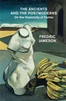 Starí a postmoderní: O historickosti foriem - The Ancients and the Postmoderns: On the Historicity of Forms
