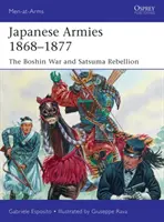 Japonské armády 1868-1877: Vojna Bošin a povstanie v Satsume - Japanese Armies 1868-1877: The Boshin War and Satsuma Rebellion