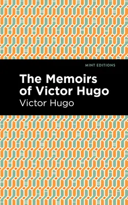 Spomienky Victora Huga - The Memoirs of Victor Hugo
