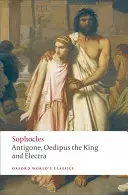 Antigona, Oidipus kráľ, Elektra - Antigone, Oedipus the King, Electra