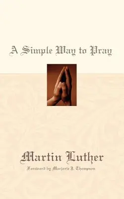 Jednoduchý spôsob modlitby - A Simple Way to Pray