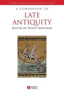 Sprievodca neskorou antikou - A Companion to Late Antiquity