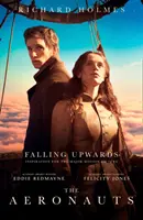 Pád nahor - inšpirácia pre veľkofilm Aeronauti - Falling Upwards - Inspiration for the Major Motion Picture the Aeronauts